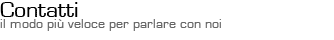 Contattaci - Il modo più veloce per parlare con noi