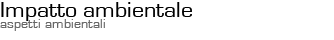Impatto ambientale - aspetti ambientali