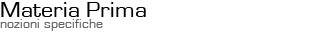 Materia Prima - nozioni specifiche