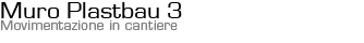 Muro Plastbau 3 - Movimentazione in cantiere