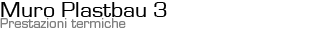 Muro Plastbau 3 - Prestazioni termiche