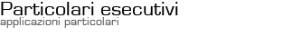 Particolari esecutivi - Applicazioni particolari