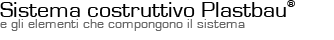 Sistema costruttivo Plastbau